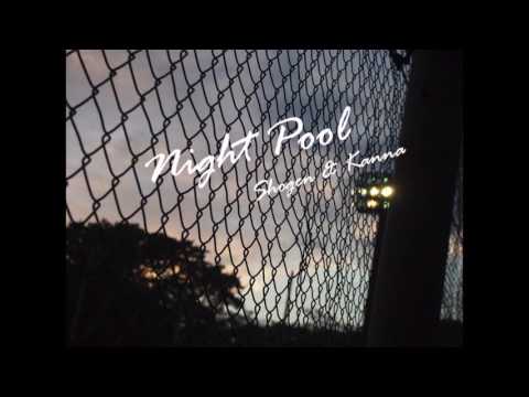Shogen & Kanna - Night Pool