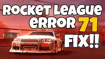 How to fix rocket league error 71 | your connection to the game timed out