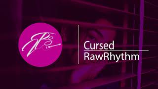 RawRhythm - Cursed