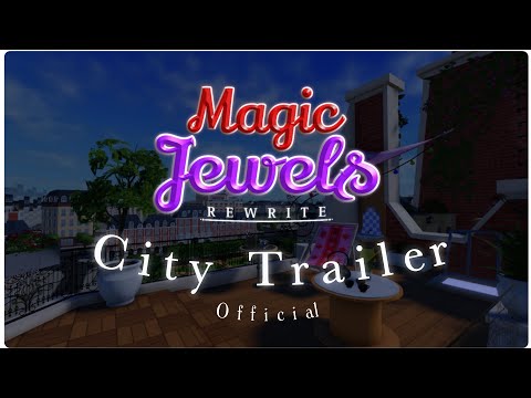 MAGIC JEWELS • REWRITE | 🪴 CITY TRAILER - OFICIAL 🌹