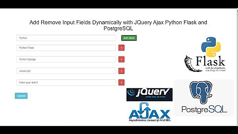 Add Remove Input Fields Dynamically with JQuery Ajax Python Flask and PostgreSQL