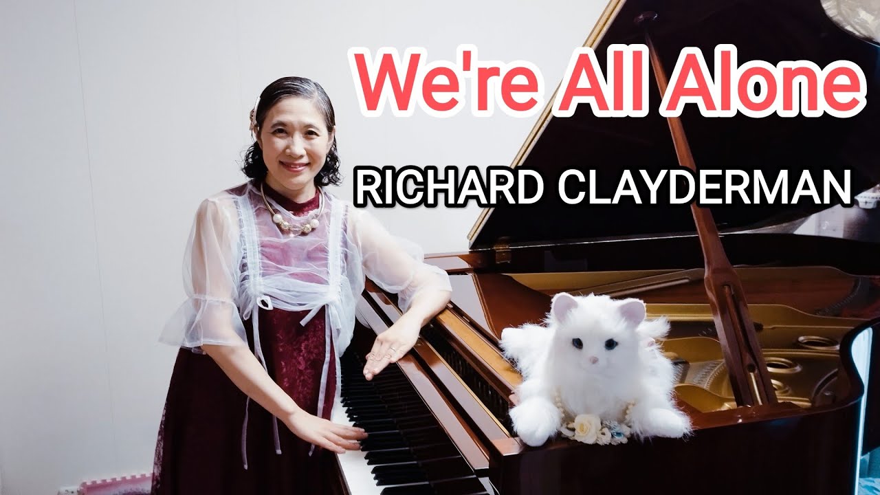 Richard Clayderman - We're All Alone/リチャード・クレイダーマン-ウィー・アー・オール・アローン
