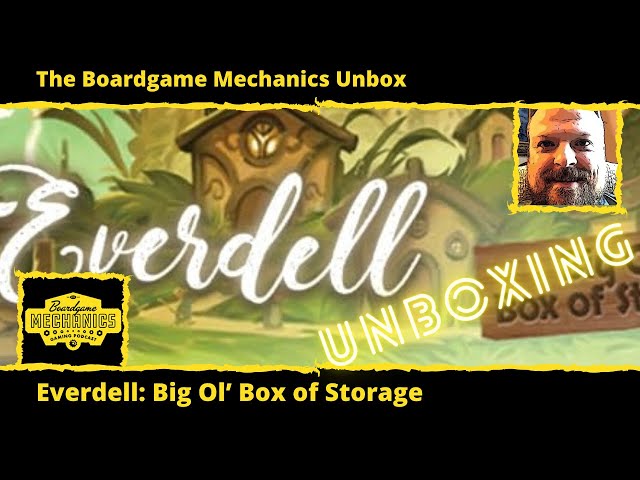 The Boardgame Mechanics Unbox Everdell: Big Ol' Box of Storage