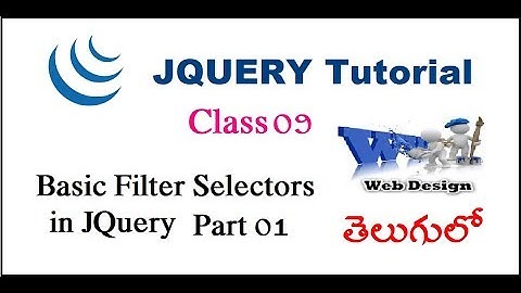Basic Filter Selectors in JQuery Part 01 in Telugu |  Filters in JQuery | VLR Training Class 09