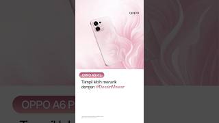 Download Lagu OPPO A6 Pro | Bikin Kamu Jadi Pusat Perhatian! MP3