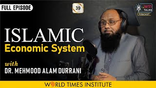 Islamic Economic System | Ep:39 | Dr. Mehmood Alam Durrani | Veteran CSS Mentor | WTI Talks