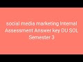 social media marketing Internal Assessment Answer key DU SOL Semester 3