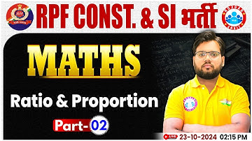 RPF SI & Constable 2024 | Ratio & Proportion Maths Class #2 | RPF Maths Class by Aakash Sir