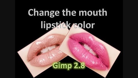 Easy way to change the color of lipstick using free application GIMP