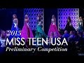 2015 Miss Teen USA Preliminary Competition