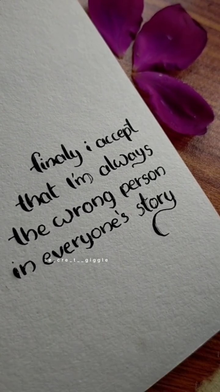 Finaly I Accept That I m Always The Wrong Person In Everyone s Story Finaly I Accept That I m Always The Wrong Person In Everyone s Story