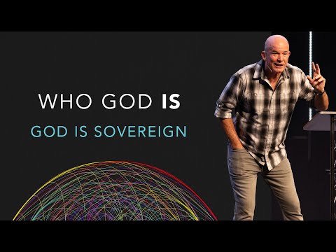 Who God Is | God Is Sovereign