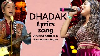Dhadak Lyrics Song ll Pawandeep Rajan & Arunita Kanjilal