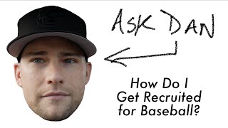 The College Baseball Recruiting Process Ask Dan Blewett