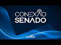 Conexão Senado (27/5/2026)