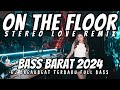 Dj On The Floor X Stereo Love Full Bass Dj Breakbeat 2024 Latest Oncrete Bass Viral Tiktok Dj On The Floor X Stereo Love Full Bass Dj Breakbeat 2024 Latest Oncrete Bass Viral Tiktok