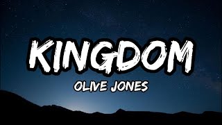 Olive Jones - Kingdom (Lyrics)