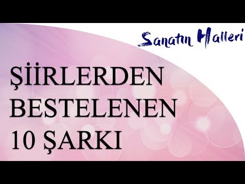 Şiirlerden Bestelenen 10 Şarkı | Müzik | Sanatın Halleri