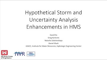 2024 10 01 HEC-HMS Quarterly Webinar - Hypothetical Storm and Uncertainty Analysis Enhancements