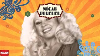 Nigar Uluerer - Ben Gamlı Hazan I Artık Sevmeyeceğim 2006 Kalan Müzik