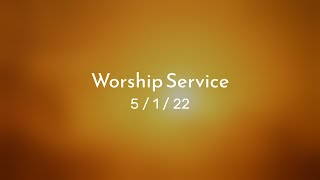 Worship Service 5 1 22