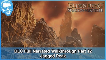 Jagged Peak - Elden Ring Shadow of the Erdtree Full Playthrough Walkthrough - Part 12