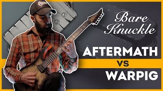 Bare Knuckle AFTERMATH vs WARPIG Demo & Comparison w/ Solar Guitar | Bridge Pickup Shootout