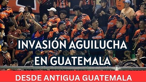AFICIÓN DE ÁGUILA INVADE ANTIGUA GUATEMALA - COPA CENTROAMERICANA 2024