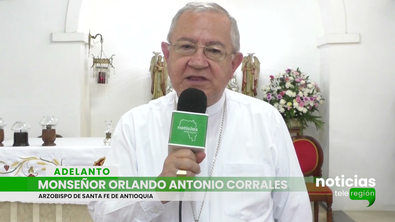 Monseñor Orlando Corrales, arzobispo de Santa Fe de Antioquia, celebrará  sus bodas de oro - YouTube