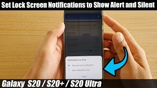 Galaxy S20/S20+: Set Lock Screen Notifications to Show Alert Only / Alert and Silent Notifications screenshot 5