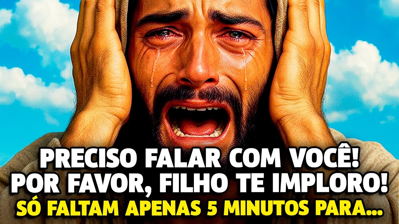 DEUS ESTÁ IMPLORANDO: ME ESCUTE HOJE OU PODE SER TARDE DEMAIS… – VOCÊ VAI IGNORAR?
