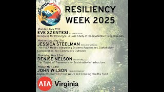 Resiliency Week 2025 – Designing for Resilience: A Case Study of Flood Adaptive School Design in NC