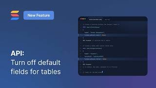 Information API: Turn off default fields for tables Guide