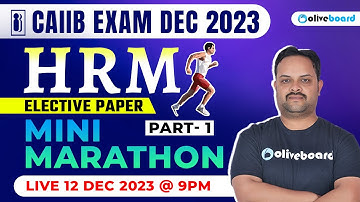 CAIIB Exam Dec 2023 | CAIIB Elective Paper HRM (Human Resource Management) | Mini Marathon Part-1