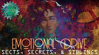 Necrobiotic - Emotional Drive Ep 3: Sects, Secrets, & Siblings