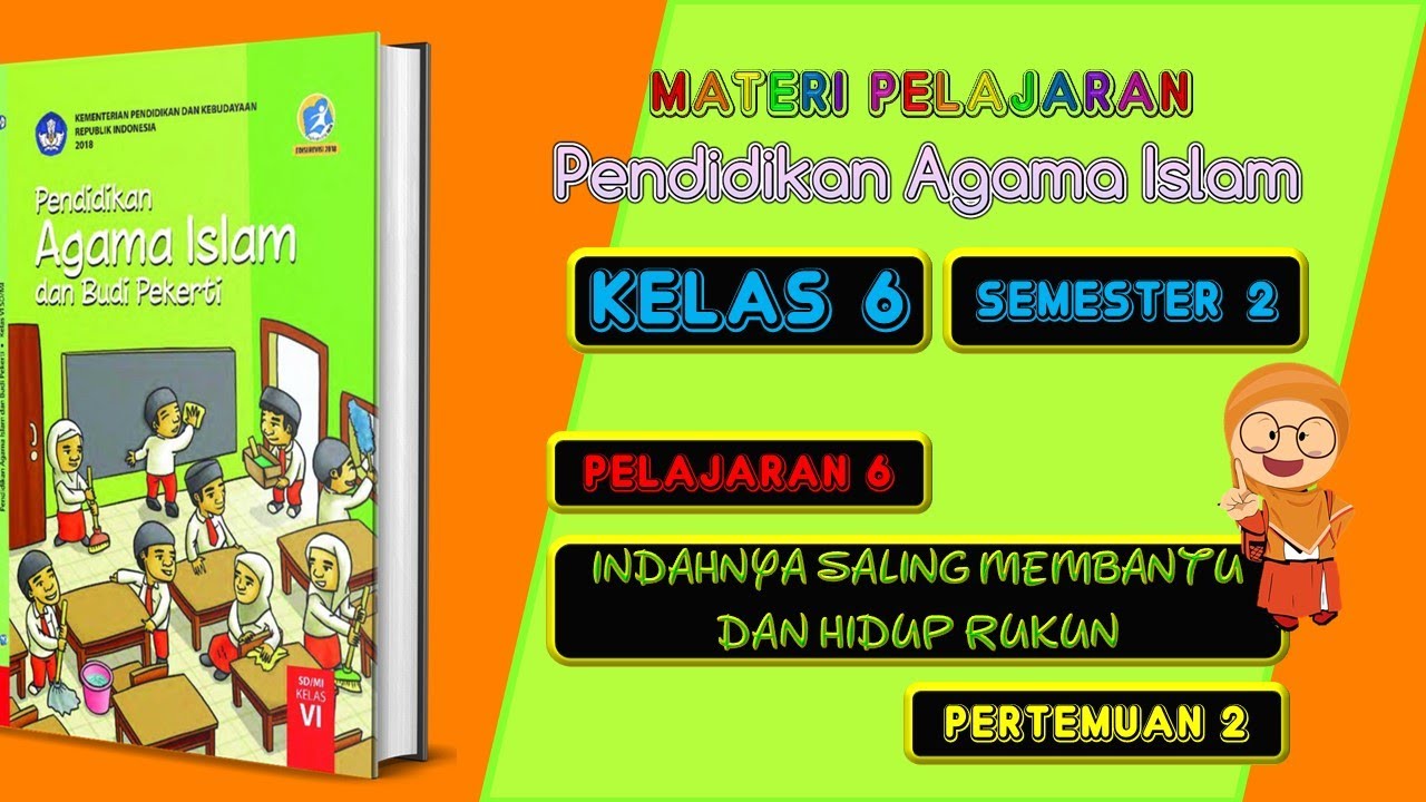 Materi PAI Kelas 6 SD Pelajaran 6 Indahnya Saling Membantu dan Hidup