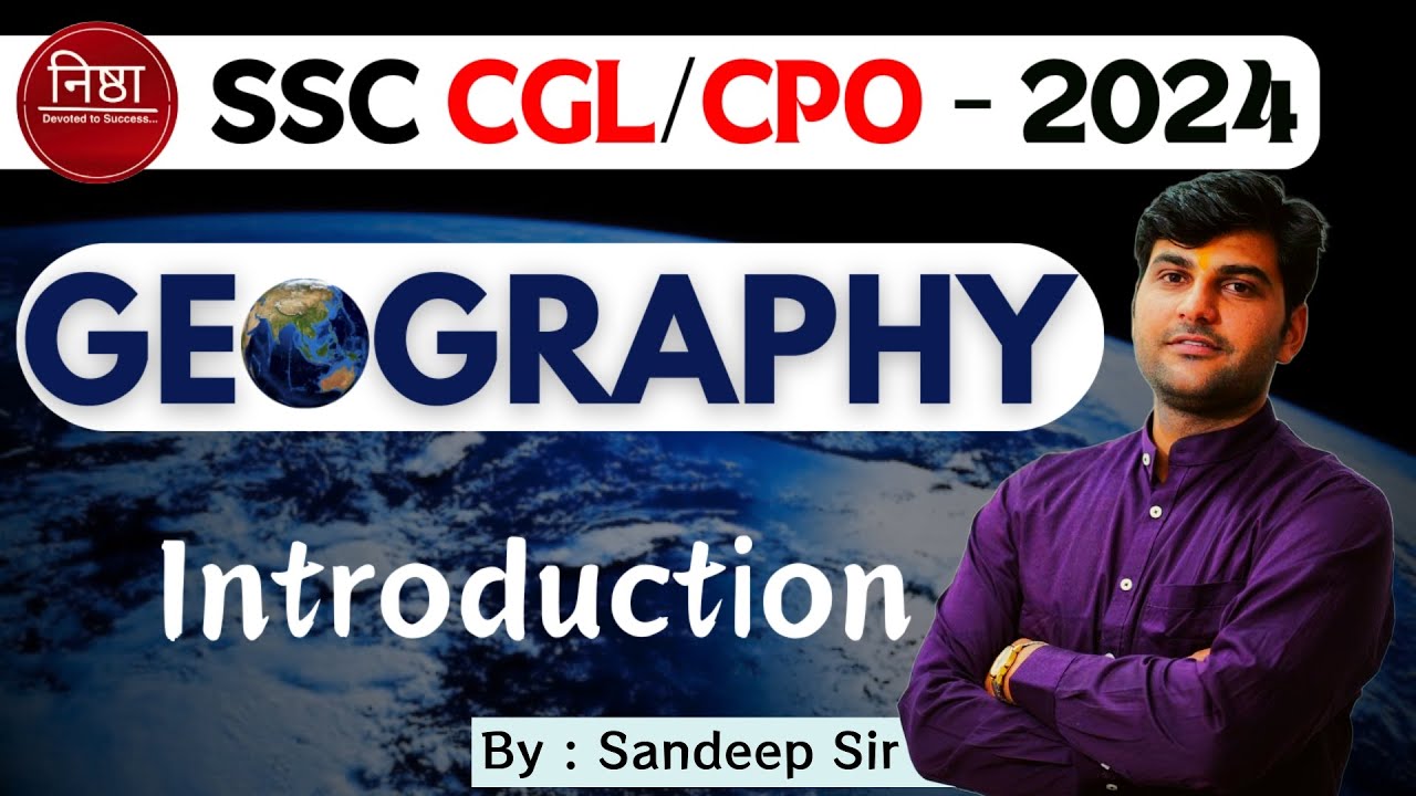 Introduction to Geography 🌍 GEOGRAPHY Foundation Batch SSC CGL/CPO