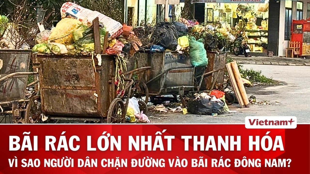 Nan giải xử lý tình trạng ùn ứ tại bãi rác lớn nhất Thanh Hóa