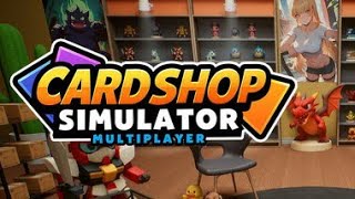 Card Shop Simulator Multiplayer - 5: Es ist über 9000!