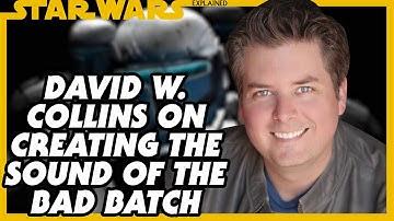 Designing the Sound of The Bad Batch - David W. Collins Interview
