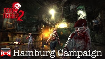 Dead Trigger 2 v0.6.0 - iOS - Hamburg Campaign Walkthrough Gameplay