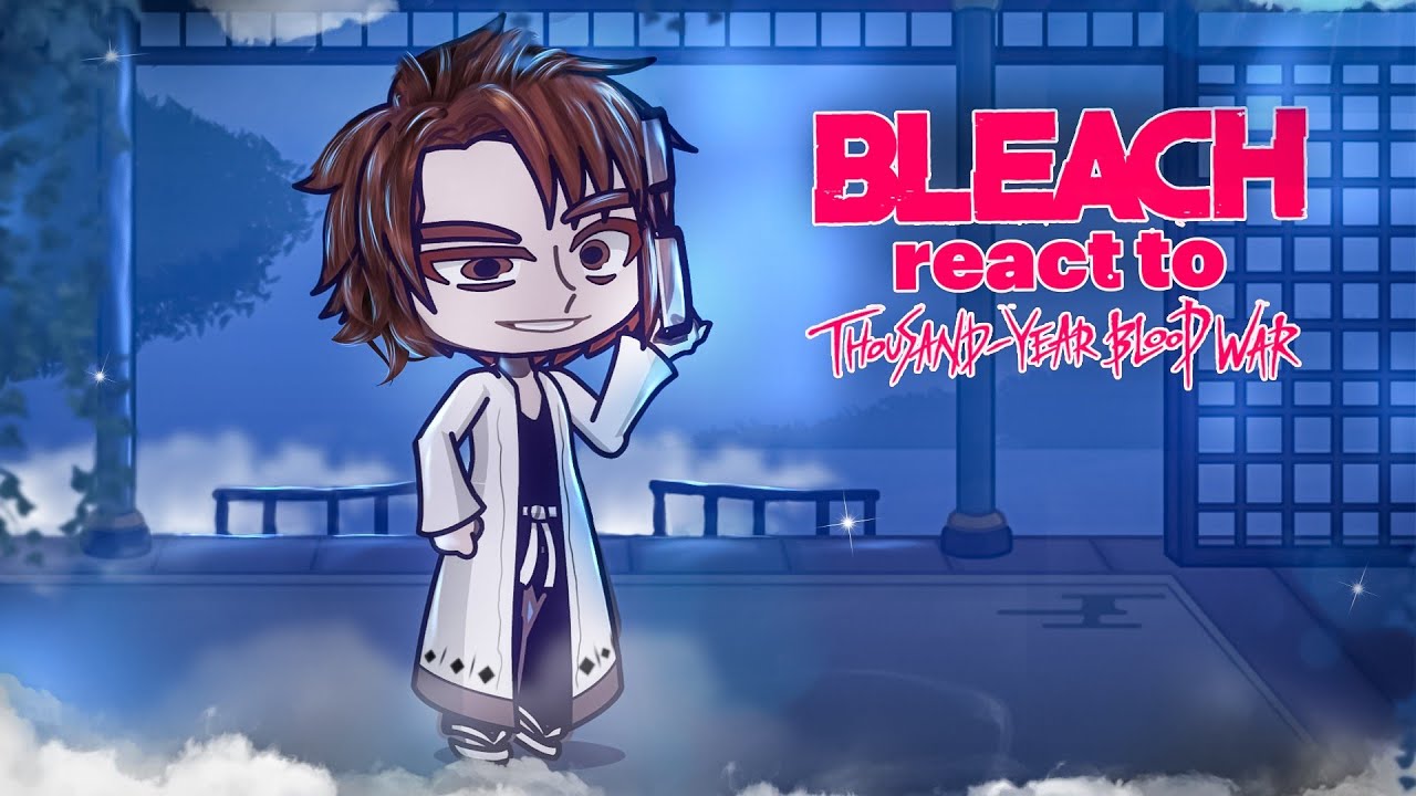 bleach (past captains) react to 1000 year blood war //(Compilation)//bleach,TYBW//gacha club//ORAM