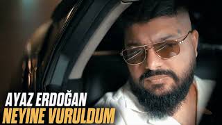 Ayaz Erdoğan - Neyine Vuruldum (Moral Music)