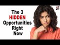 The 3 Hidden Opportunities In This Recession