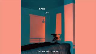 TÄHI feat A.T. - Tell Me What To Do