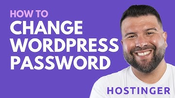 How to Change Your WordPress Admin Password in Hostinger