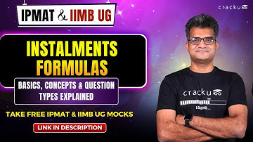 IPMAT & IIM-B UG:  Instalments – Formulas | Complete Concept Explained with Examples