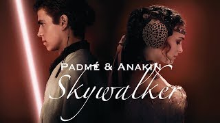 The story of Anakin & Padmé Skywalker || Star Wars