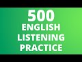 500 english listening practice   learn english  listen and repeat