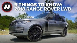 5 Things to Know: 2018 Range Rover LWB
